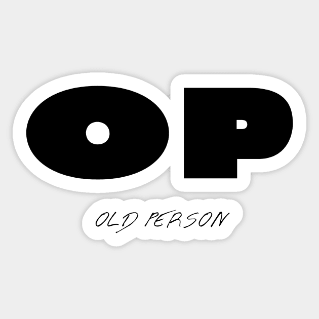 OP old person Sticker by IOANNISSKEVAS